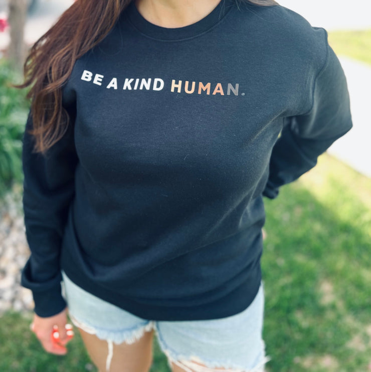 Be a Kind Human Sweatshirt